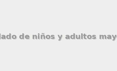 Cuidado de niños y adultos mayores - Cuidados particular en City Bell | La Plata