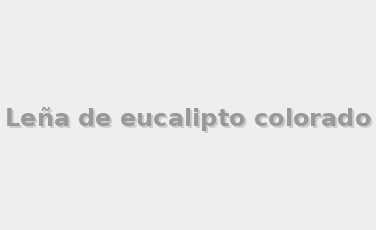 Leña de eucalipto colorado - Leña en City Bell | La Plata